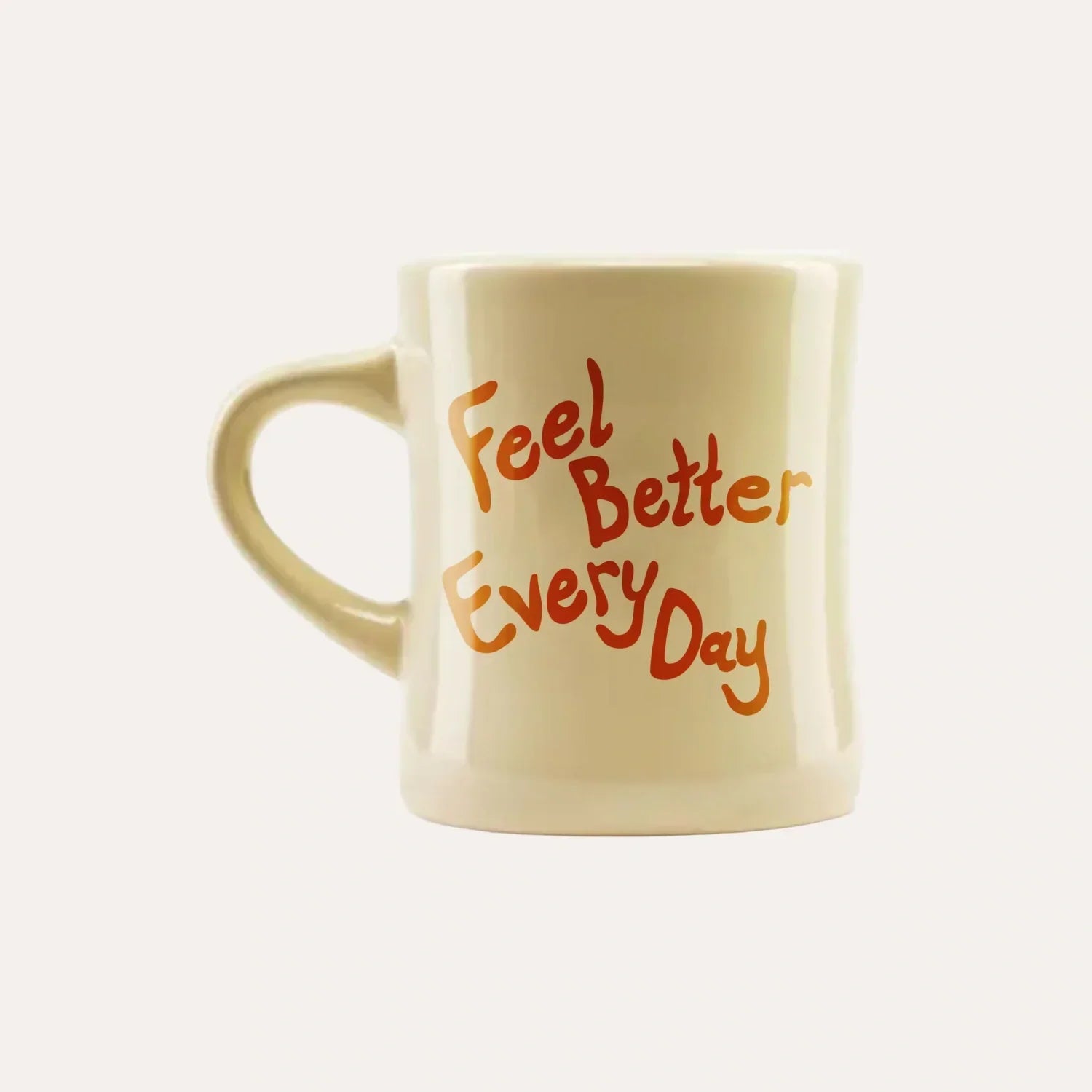Feel Better Every Day Mug B0